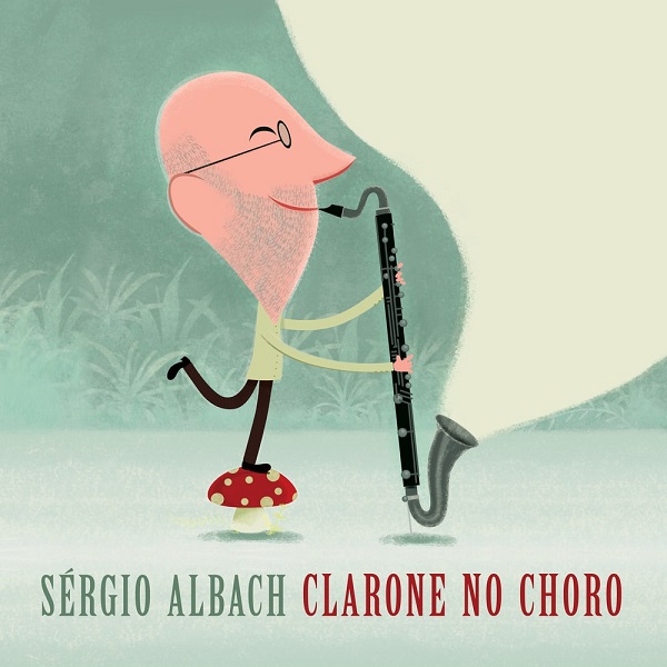 SERGIO ALBACH / セルジオ・アルバッシ / CLARONE NO CHORO (LP)