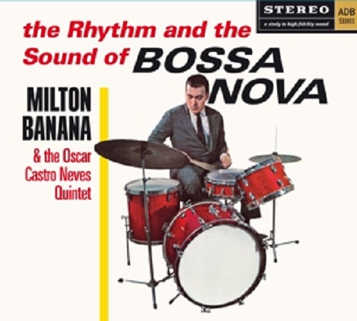 MILTON BANANA / ミルトン・バナナ / RHYTHM AND THE SOUND OF BOSSA NOVA/BALANCANDO