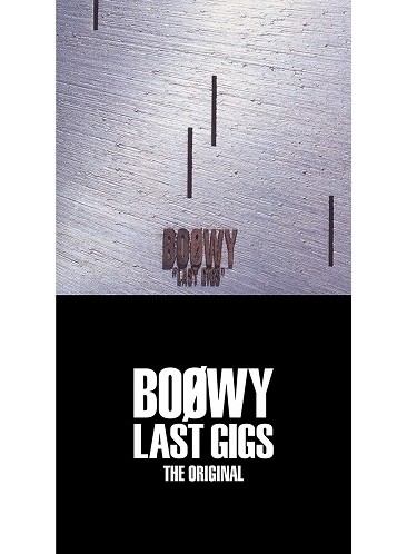BOOWY / BOφWY / LAST GIGS -THE ORIGINAL-(限定盤)