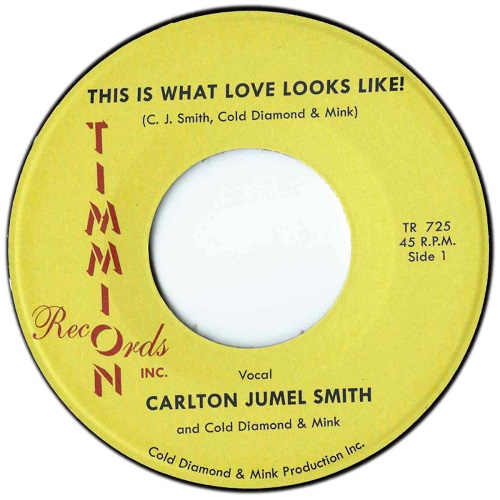 CARLTON JUMEL SMITH / COLD DIAMOND & MINK / THIS IS WHAT LOVE LOOKS LIKE ! (7")