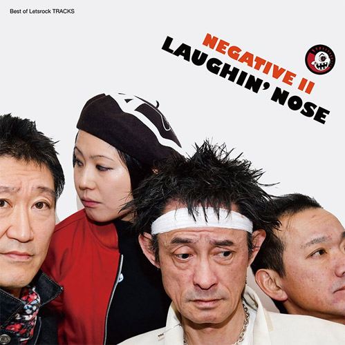 LAUGHIN' NOSE / ラフィンノーズ / NEGATIVE II