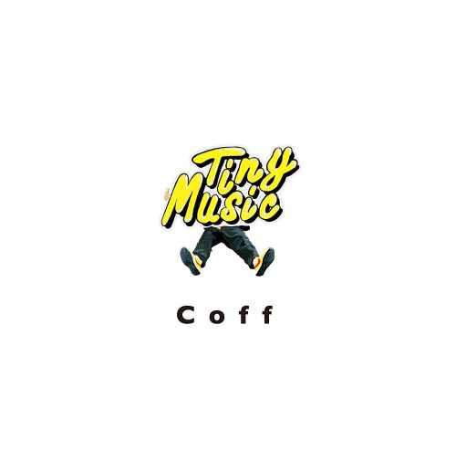 Coff / Tiny Music