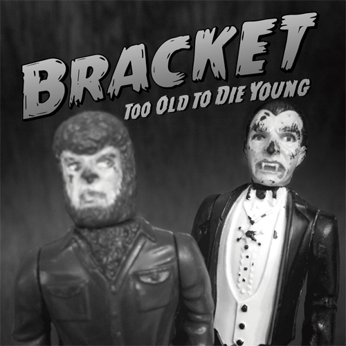 BRACKET / ブラケット / TOO OLD TO DIE YOUNG (LP)