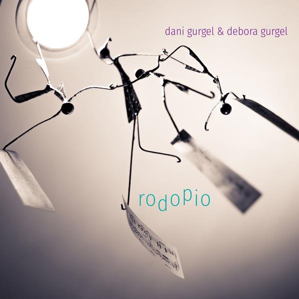 DANI & DEBORA GURGEL QUARTETO / ダニ&デボラ・グルジェル・クアルテート / RODOPIO