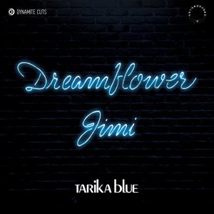 TARIKA BLUE / タリカ・ブルー / DREAMFLOWER /JIMI(7")