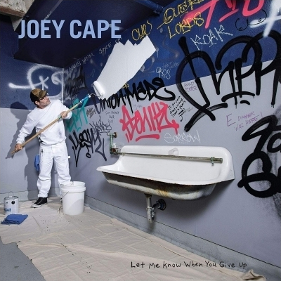 JOEY CAPE / ジョーイケープ / LET ME KNOW WHEN YOU GIVE UP (LP)