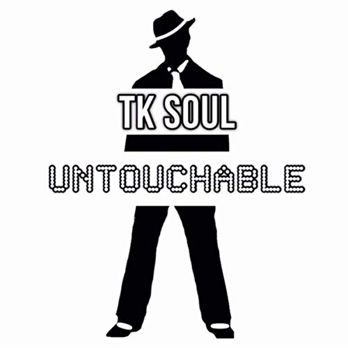 T.K. SOUL / TK ソウル / UNTOUCHABLE