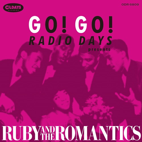 RUBY & THE ROMANTICS / ルビー & ザ・ロマンティックス / ゴー!ゴー!レディオ・デイズ・プレゼンツ・ルビー&ザ・ロマンティックス (紙)