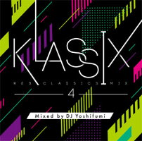 DJ YOSHIFUMI / KLASSIX 4 -R&B CLASSICS MIX