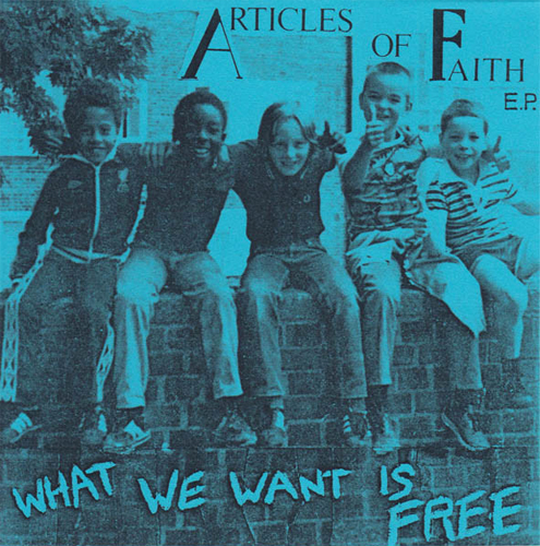 ARTICLES OF FAITH / アーティクルスオブフェイス / WHAT WE WANT IS FREE (7"/BLUE)
