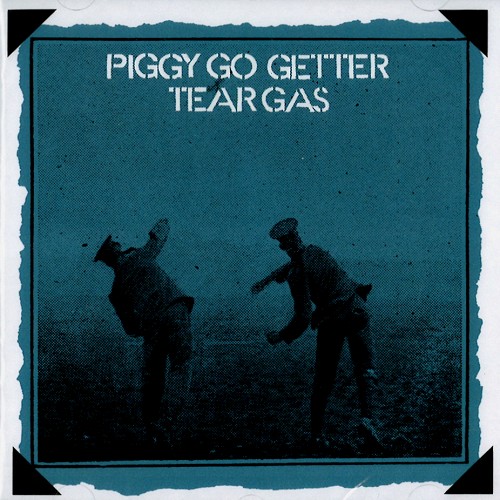 TEAR GAS / ティアー・ガス / PIGGY GO GETTER: REMASTERED EDITION - 2019 DIGITAL REMASTER