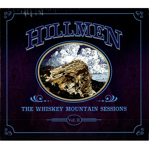 HILLMEN / THE WHISKEY MOUNTAIN SESSIONS VOLUME II
