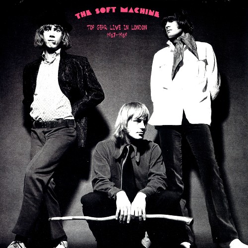 SOFT MACHINE / ソフト・マシーン / TOP GEAR LIVE IN LONDON, 1967-1969 - LIMITED VINYL