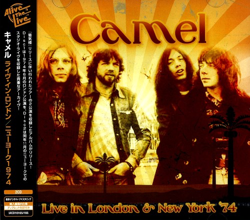 CAMEL / キャメル / LIVE IN LONDON & NEW YORK '74 / ライヴ・イン・ロンドン&ニュー・ヨーク1974