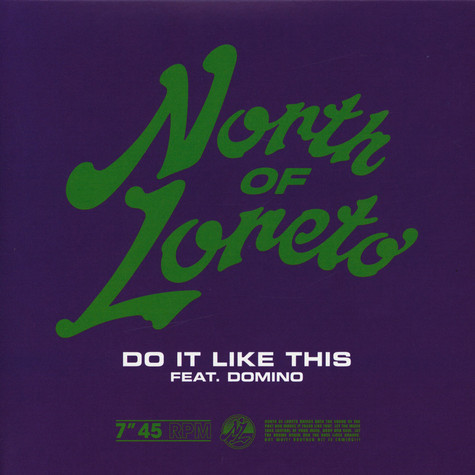 NORTH OF LORETO / ノース・オヴ・ロレト / DO IT LIKE THIS FEAT. DOMINO(7")