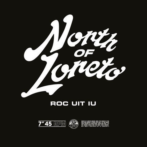 NORTH OF LORETO / ノース・オヴ・ロレト / ROC UIT IU(7")