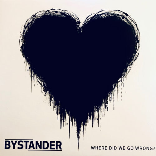 BYSTANDER (PUNK) / WHERE DID WE GO WRONG (12")