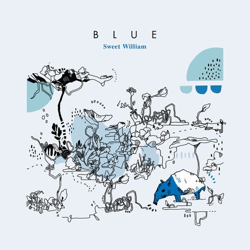 Sweet William / BLUE 12" (COLOR VINYL EDITION)