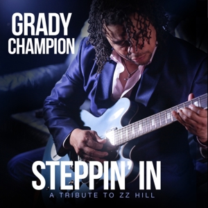 GRADY CHAMPION / グラディ・チャンピオン / STEPPIN' IN