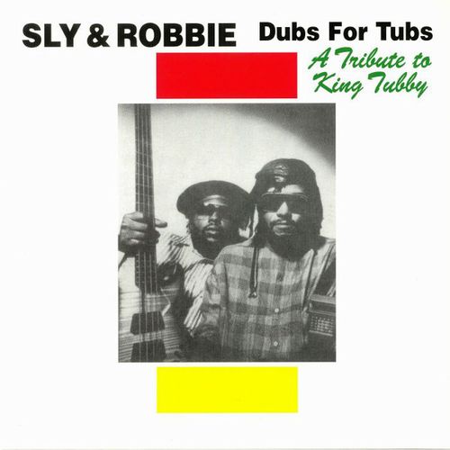 SLY & ROBBIE / スライ・アンド・ロビー / DUB FOR TUBS : A TRIBUTE TO KING TUBBY