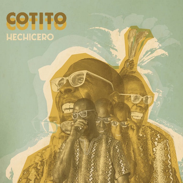 JUAN MEDRANO COTITO / コティート / HECHICERO(PERSPECTIVES ON AFRO-PERUVIAN MUSIC. THE COLLECTION VOL 2)