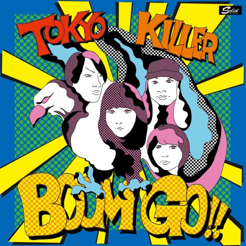 TOKYO KILLER / トーキョーキラー / BOOM GO!!