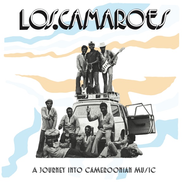 LOS CAMAROES / ロス・カマロエス / A JOURNEY INTO CAMEROONIAN MUSIC