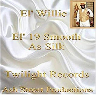 EL' WILLIE / EL' 19 SMOOTH AS SILK