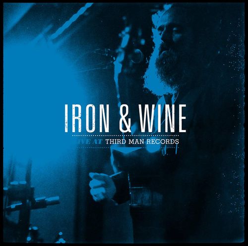 IRON & WINE / アイアン・アンド・ワイン / LIVE AT THIRD MAN RECORDS