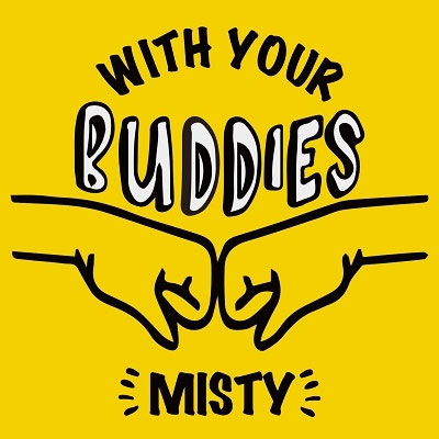MISTY (PUNK) / With Your Buddies