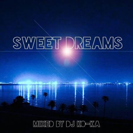 DJ KO-KA / SWEET DREAMS