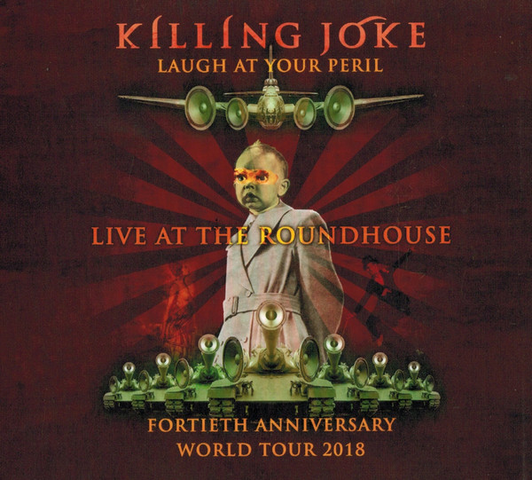 KILLING JOKE / キリング・ジョーク / LAUGH AT YOUR PERIL - LIVE AT THE ROUNDHOUSE - 17.11.18 (2CD) 
