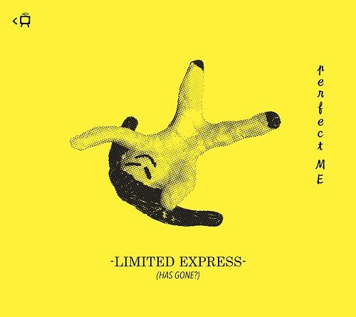 Limited Express (has gone?) / perfect ME