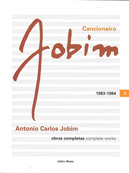 ANTONIO CARLOS JOBIM / アントニオ・カルロス・ジョビン / CANCIONEIRO JOBIM Vol.5 1983 - 1994 (SONGBOOK) 