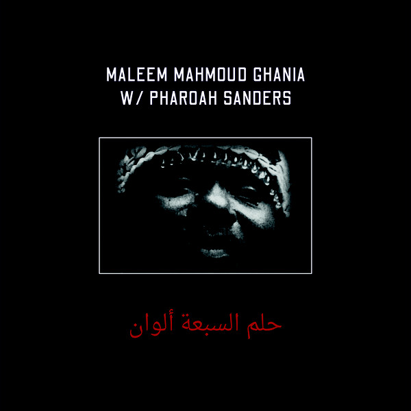 MALEEM MAHMOUD GHANIA & PHAROAH SANDERS / THE TRANCE OF SEVEN COLORS (2LP)
