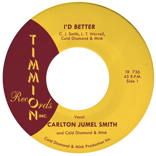 CARLTON JUMEL SMITH / COLD DIAMOND & MINK / I'D BETTER (7")