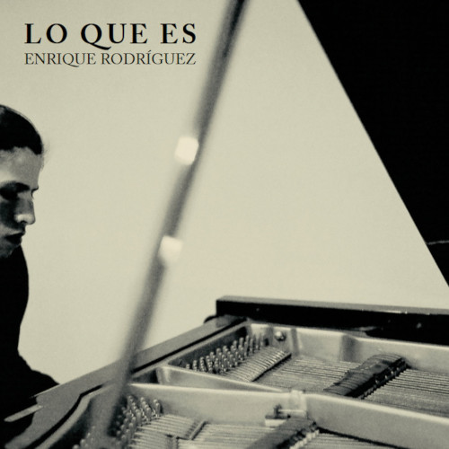 ENRIQUE RODRIGUEZ(piano) / lo que es