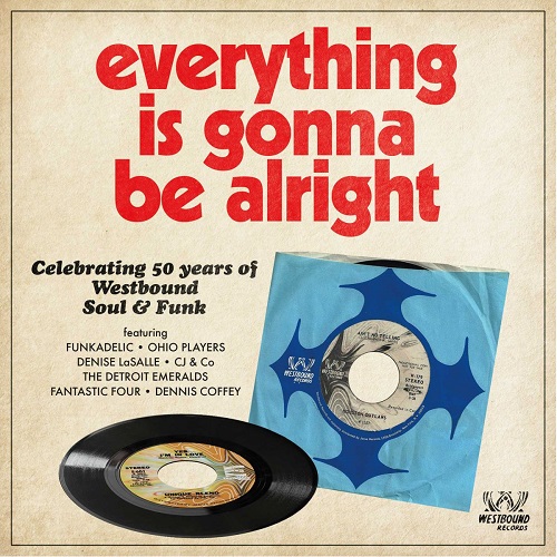 V.A. (EVERYTHING IS GONNA BE ALRIGHT) / EVERYTHING IS GONNA BE ALRIGHT CELEBRATING 50 YEARS OF WESTBOUND SOUL & FUNK