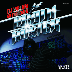 DJ VIBLAM feat. GO FORCEMEN / BRAIN BUSTER 7"