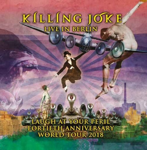 KILLING JOKE / キリング・ジョーク / LIVE IN BERLIN - 19 OCTOBER 2018 (2CD)