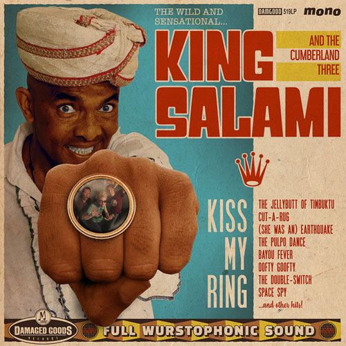 KING SALAMI & THE CUMBERLAND THREE / KISS MY RING (LP)