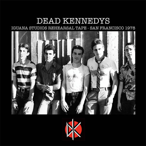 DEAD KENNEDYS / デッド・ケネディーズ / LIGUANA STUDIOS REHEARSAL TAPE - SAN FRANCISCO 1978 【国内盤】 