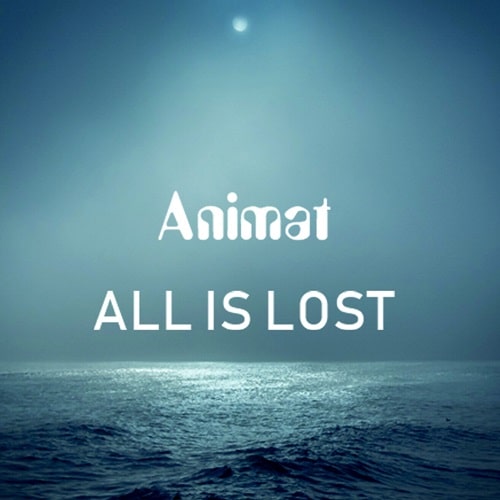 ANIMAT / ALL IS LOST