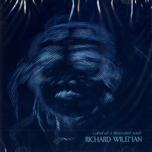 RICHARD WILEMAN / CABAL OF A THOUSAND SOULS