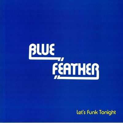 BLUE FEATHER / ブルー・フェザー / LET'S FUNK TONIGHT(12")