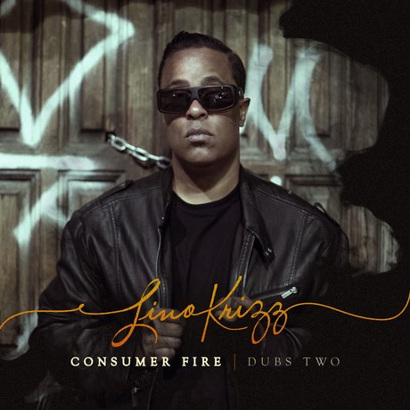 LINO KRIZZ / リノ・クリス / CONSUMER FIRE - DUBS TWO