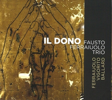 FAUSTO FERRAIUOLO / ファウスト・フェライウォーロ / Il Dono