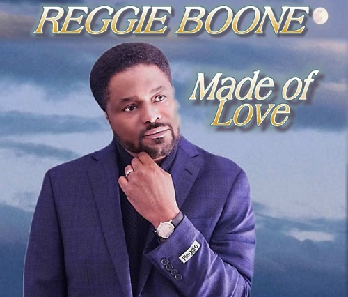 REGGIE BOONE / MADE OF LOVE