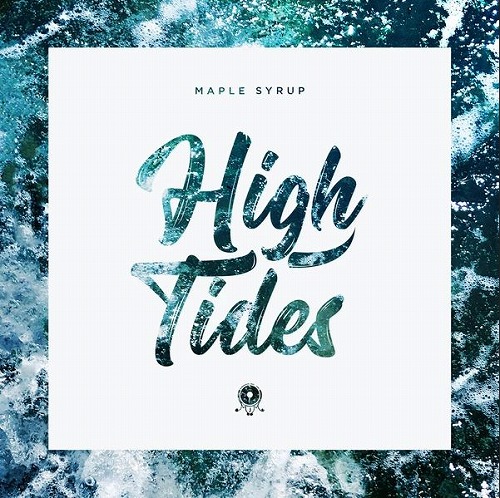 MAPLE SYRUP / HIGH TIDES "LP"