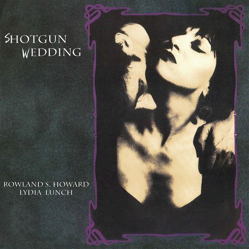 LYDIA LUNCH & ROWLAND S. HOWARD / リディア・ランチ・アンド・ローランド・ハワード / SHOTGUN WEDDING (LP) 